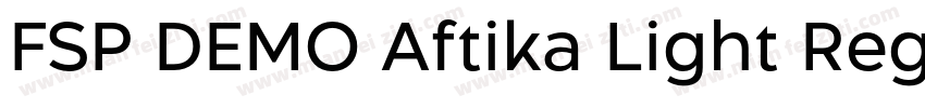 FSP DEMO Aftika Light Regular字体转换